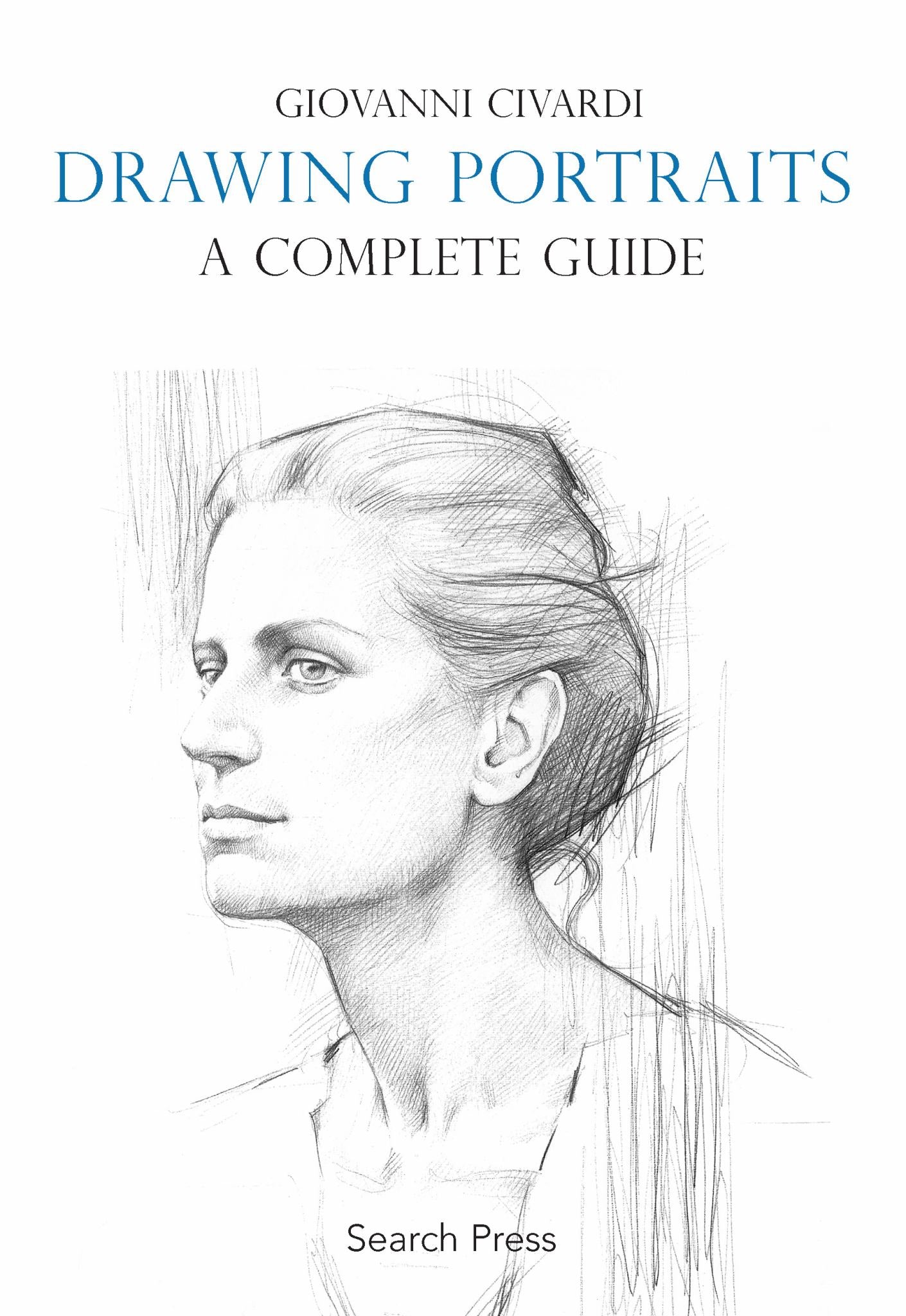 Drawing Portraits: a Complete Guide Cover Image
