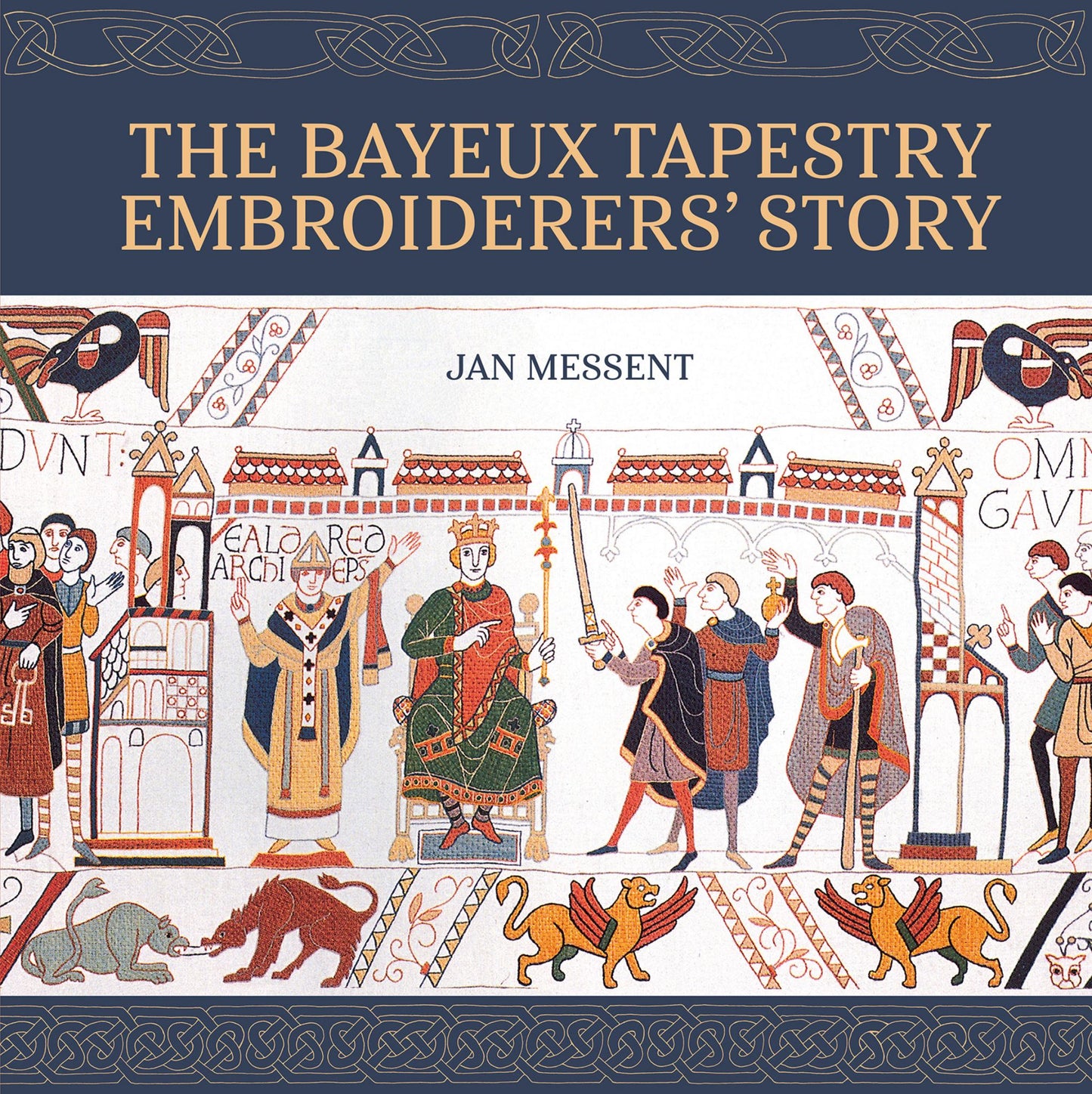 The Bayeux Tapestry Embroiderers' Story Cover Image