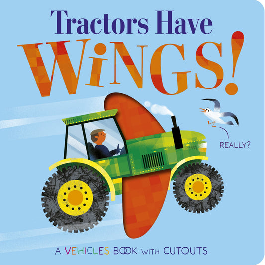 Tractors Have Wings! Cover Image