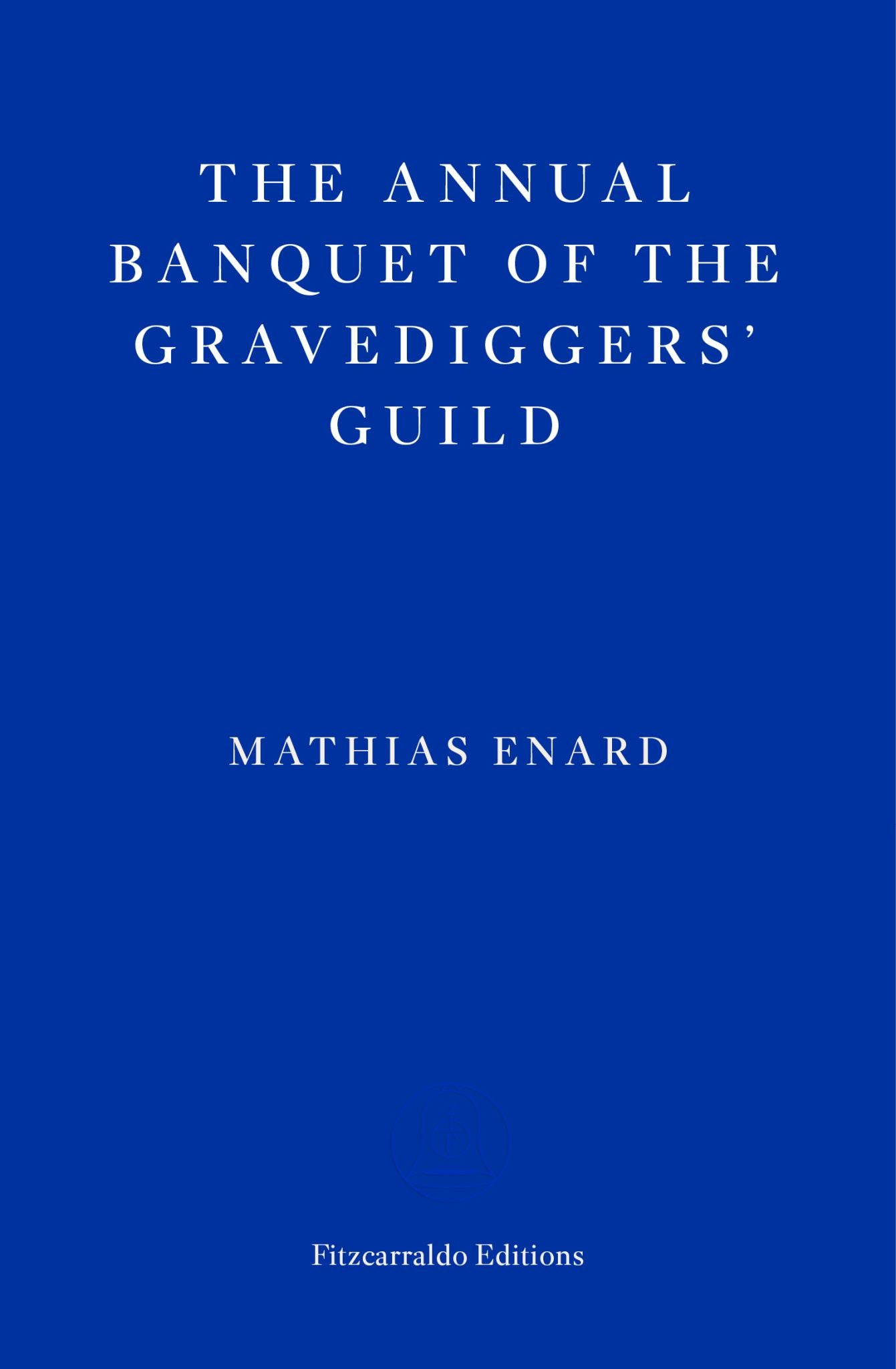 The Annual Banquet of the Gravediggers' Guild Cover Image