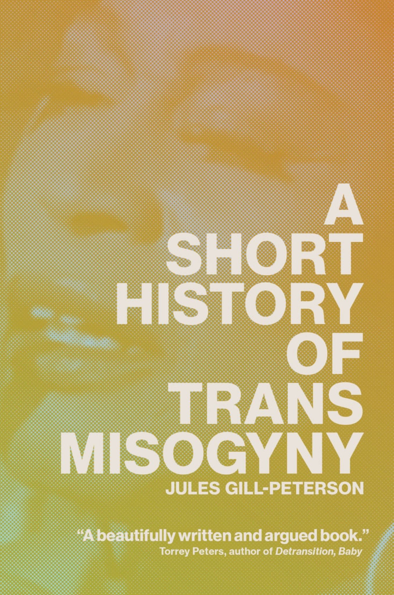A Short History of Trans Misogyny Cover Image