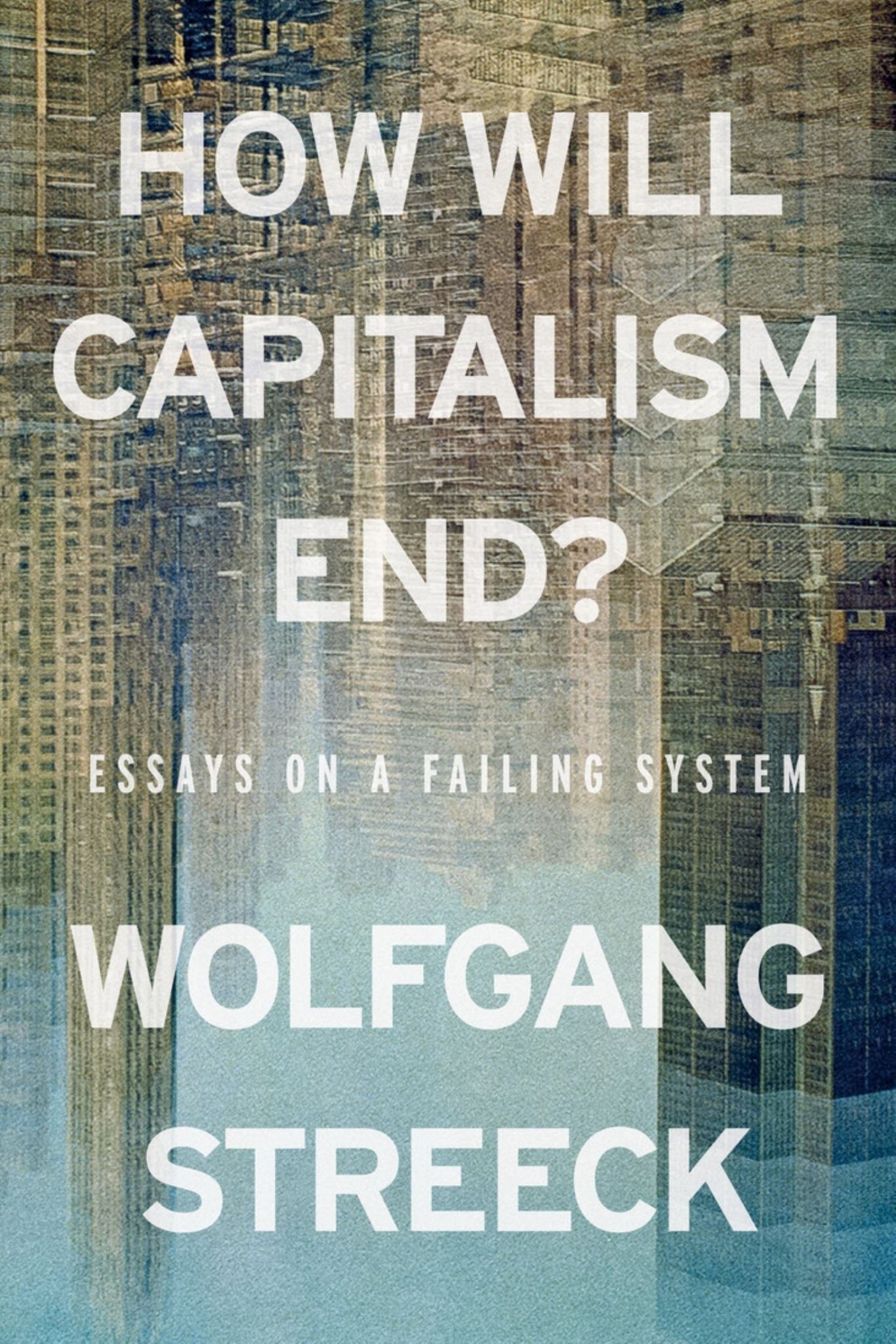 How Will Capitalism End? Cover Image