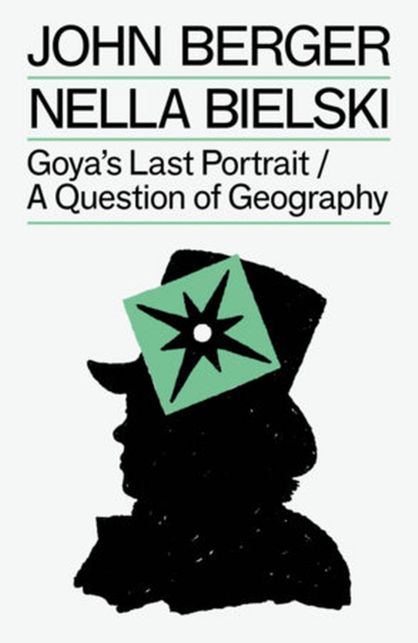 Goya's Last Portrait/a Question of Geography Cover Image