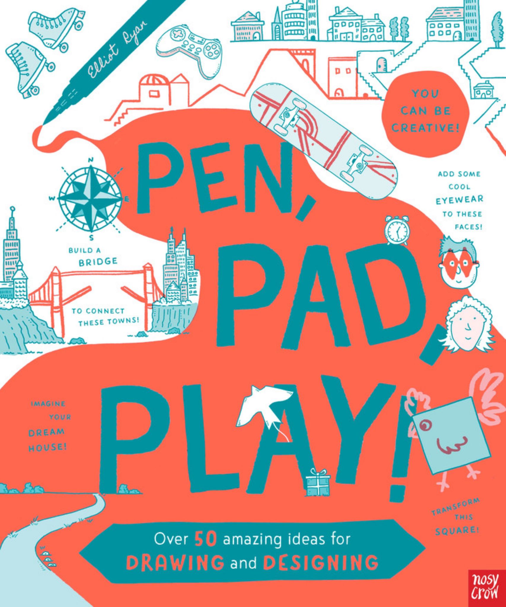 Pen, Pad, Play! over 50 Amazing Ideas for Drawing and Designing Cover Image
