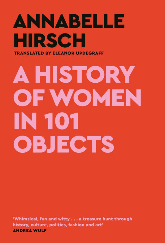 A History of Women in 101 Objects Cover Image