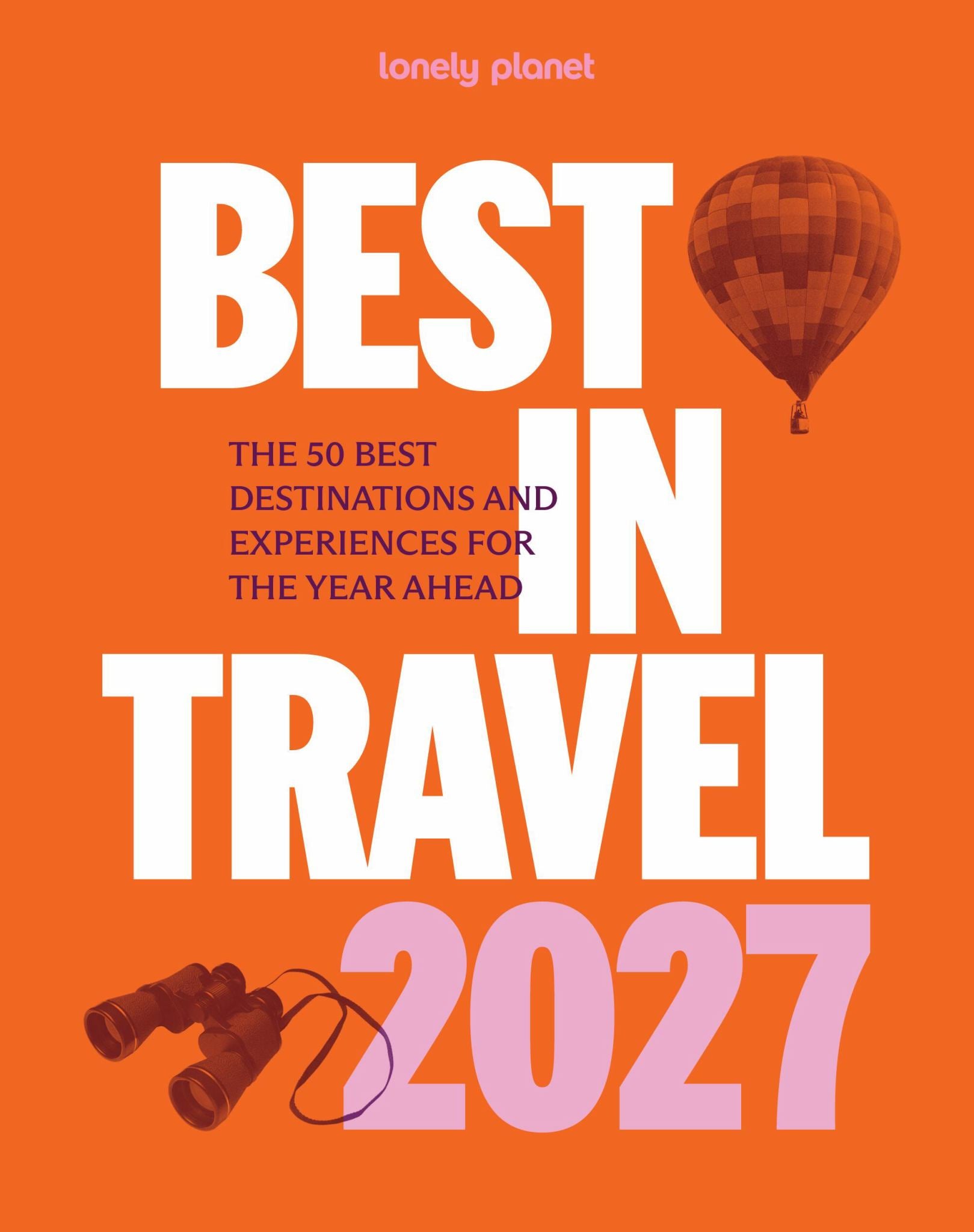 Lonely Planet Best in Travel 2027 Cover Image