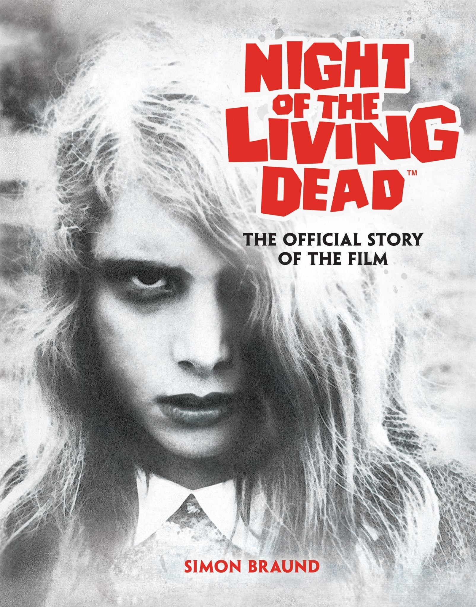 Night of the Living Dead: the Official Story of the Film Cover Image