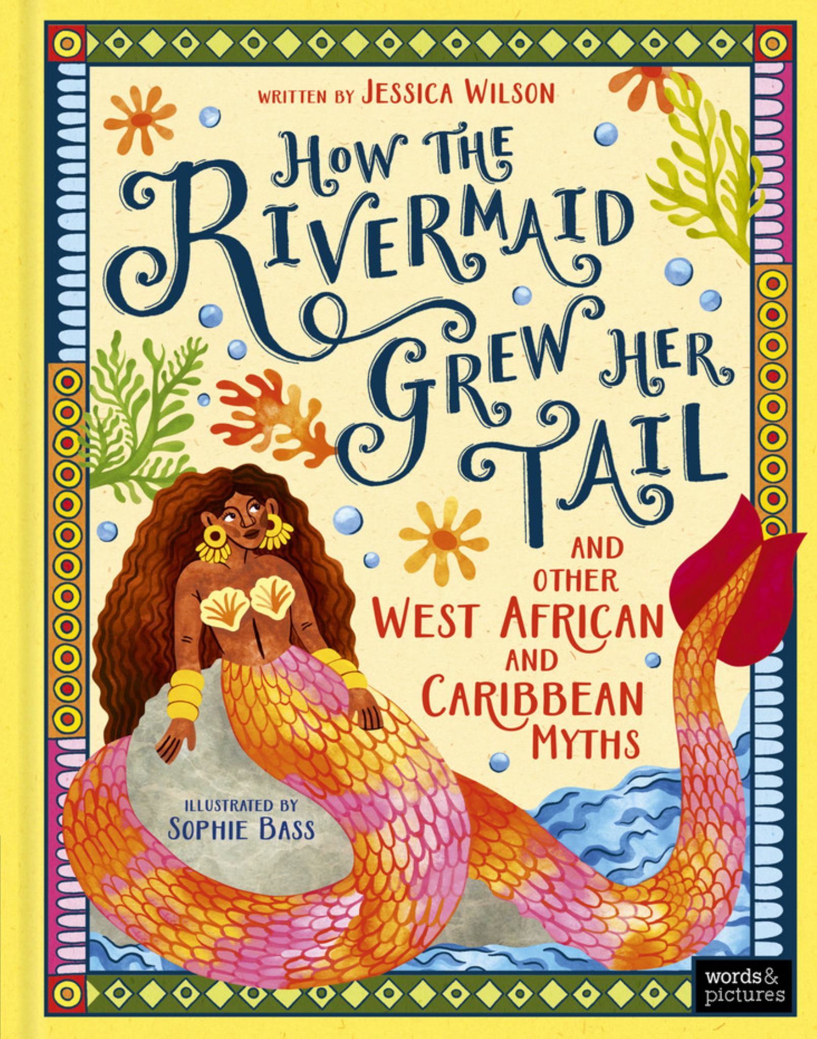 How the Rivermaid Grew Her Tail and Other West African and Caribbean Myths Cover Image