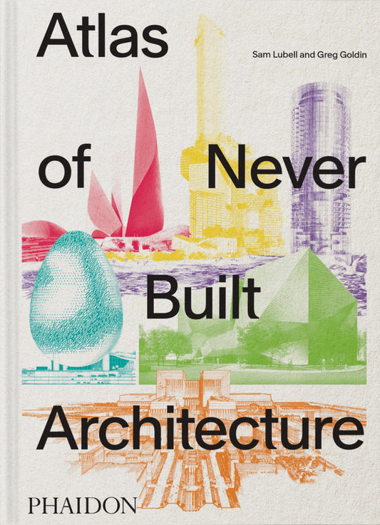 Atlas of Never Built Architecture Cover Image