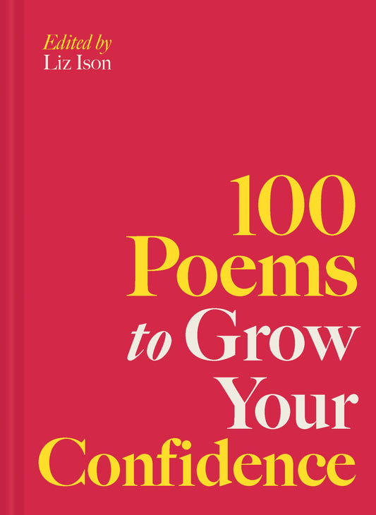100 Poems to Grow Your Confidence Cover Image