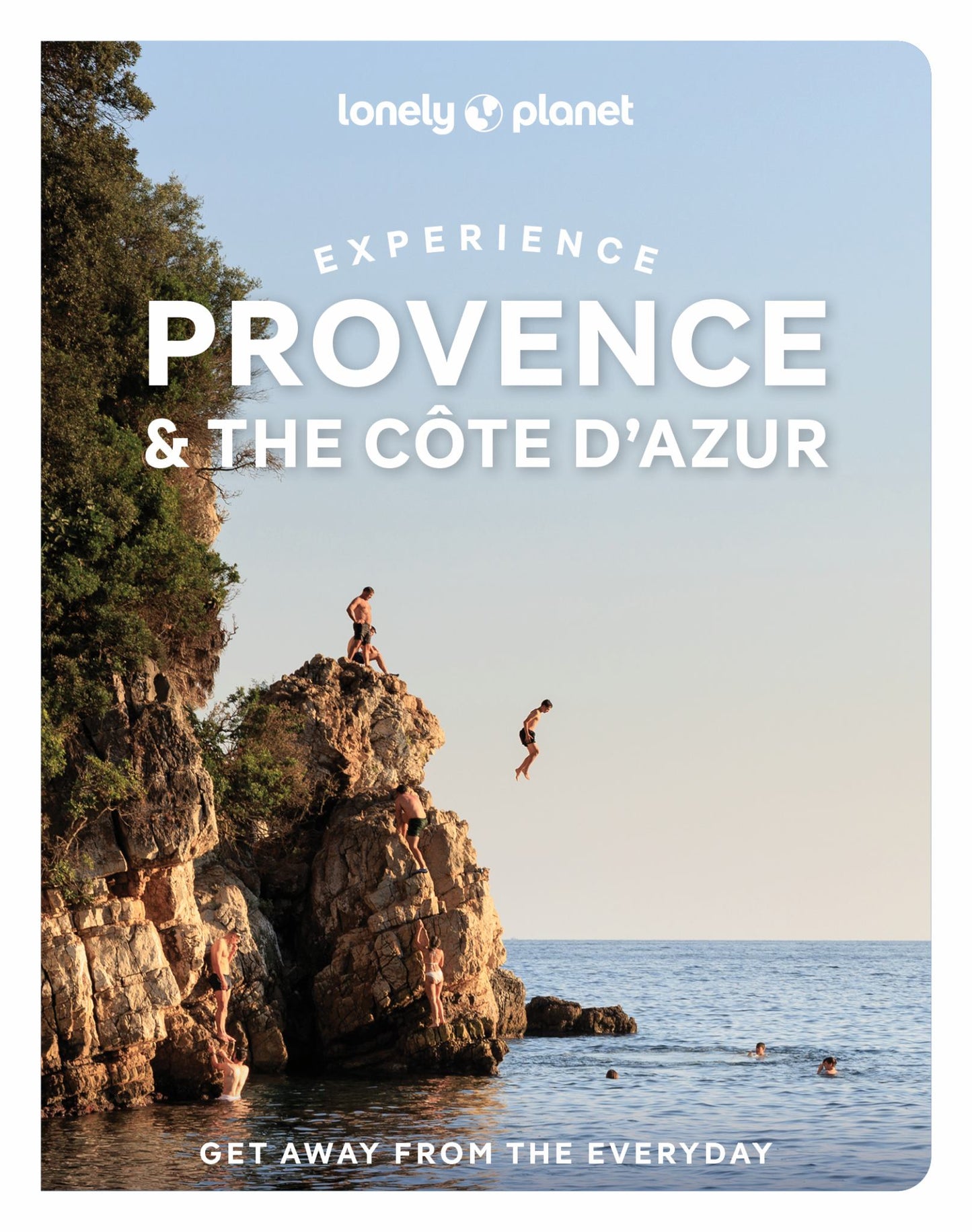 Lonely Planet Experience Provence and the Cote D'Azur Cover Image