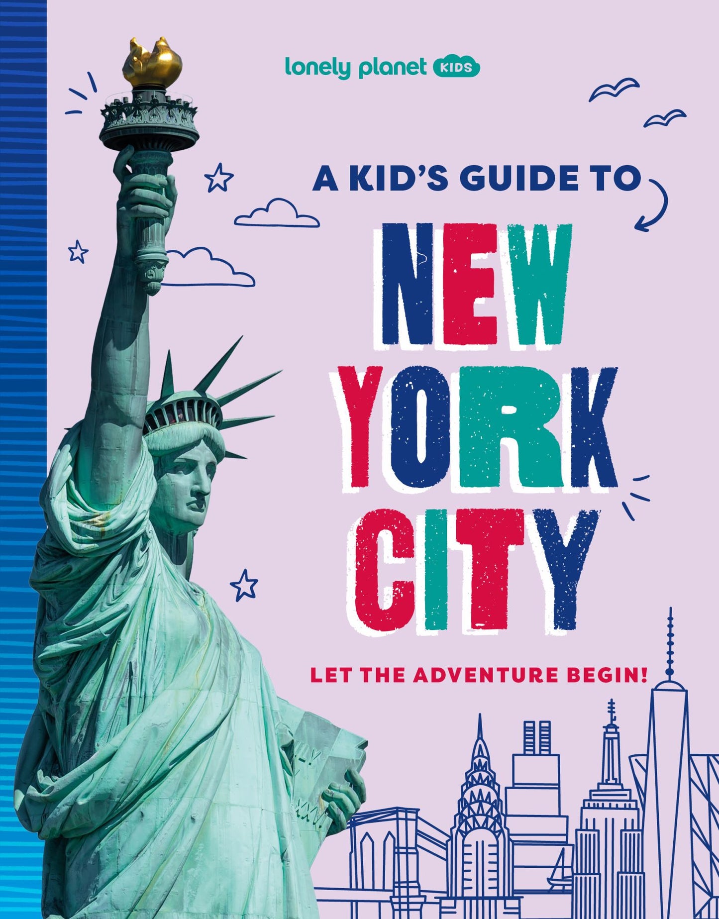 Lonely Planet Kids a Kid's Guide to New York City Cover Image