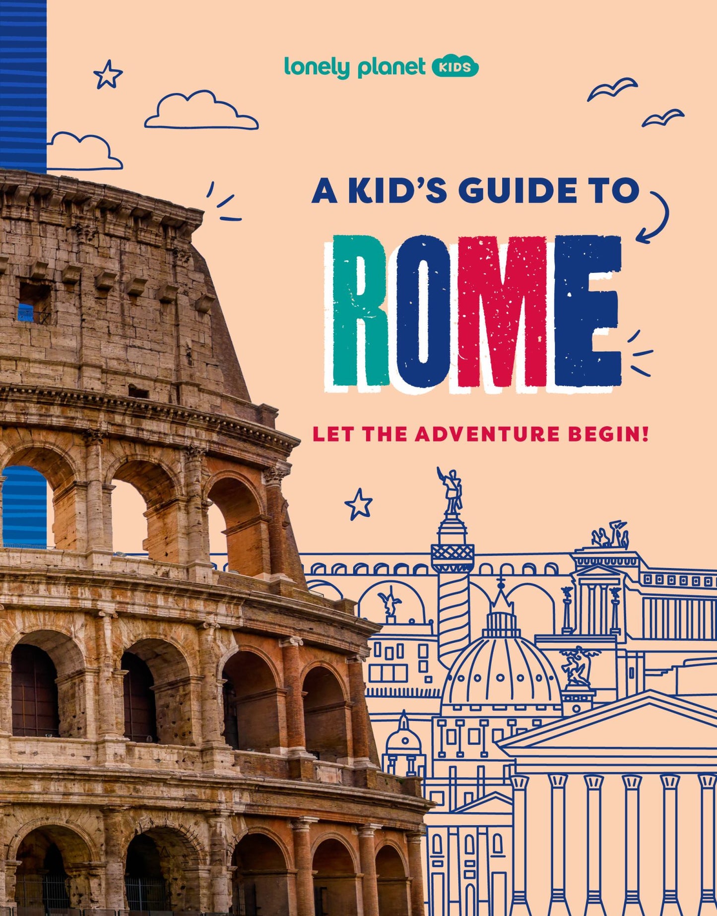 Lonely Planet Kids a Kid's Guide to Rome Cover Image