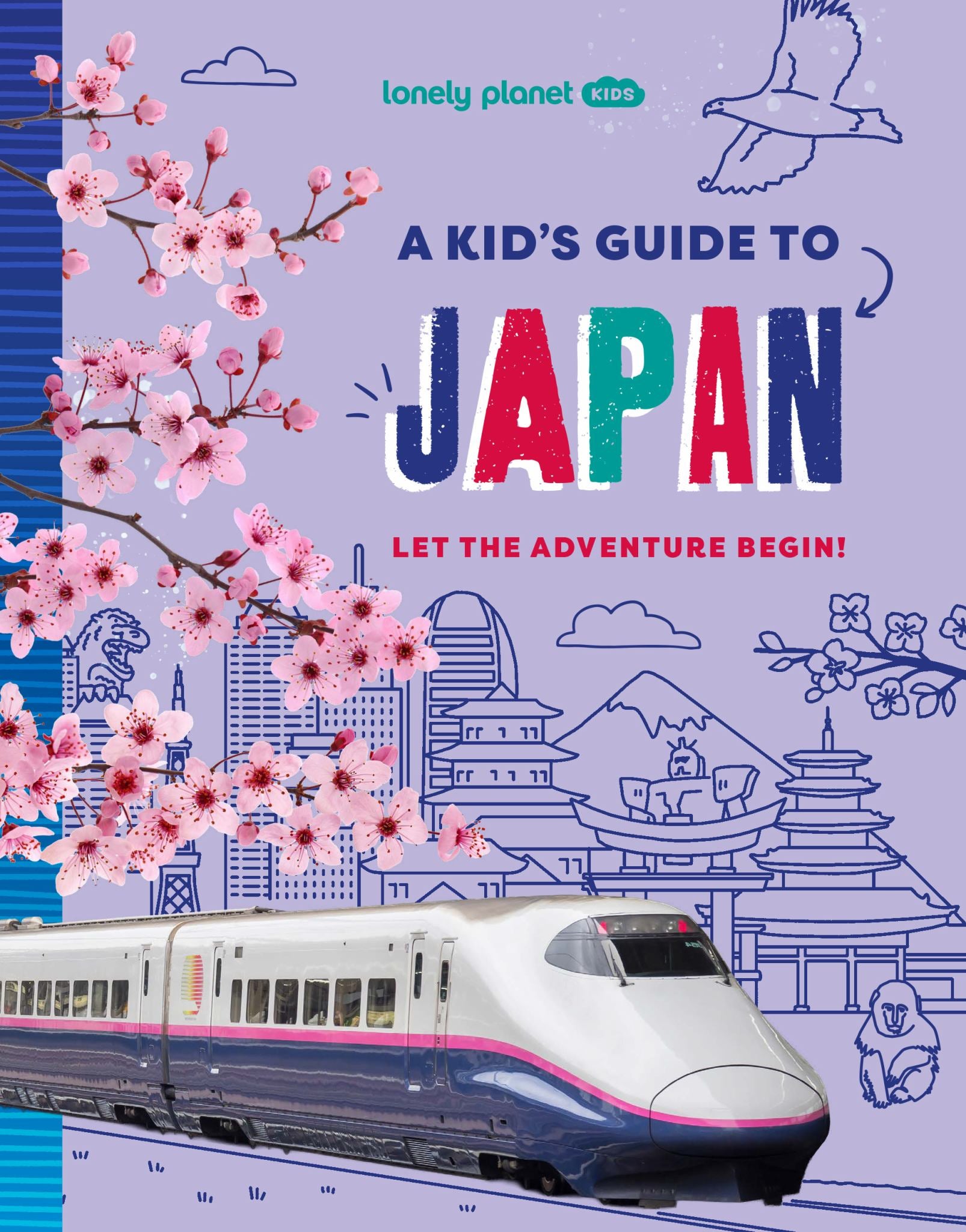 Lonely Planet Kids a Kid's Guide to Japan Cover Image