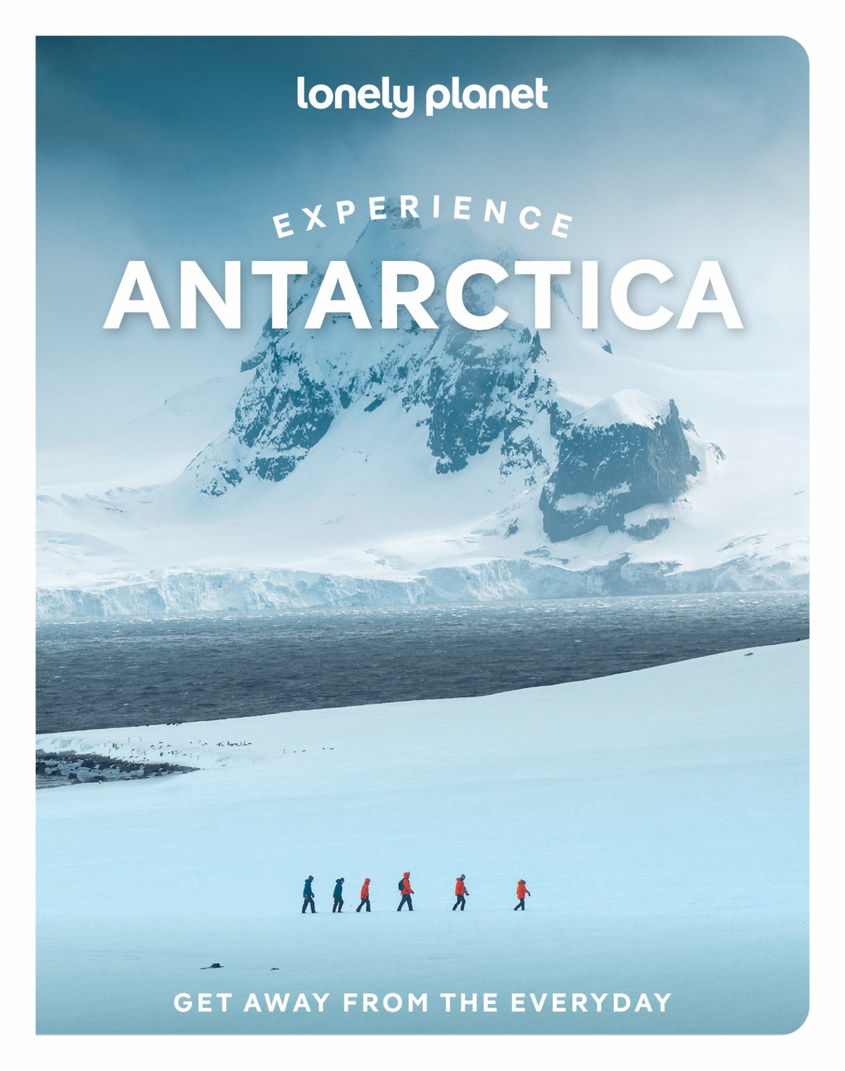 Lonely Planet Experience Antarctica Cover Image