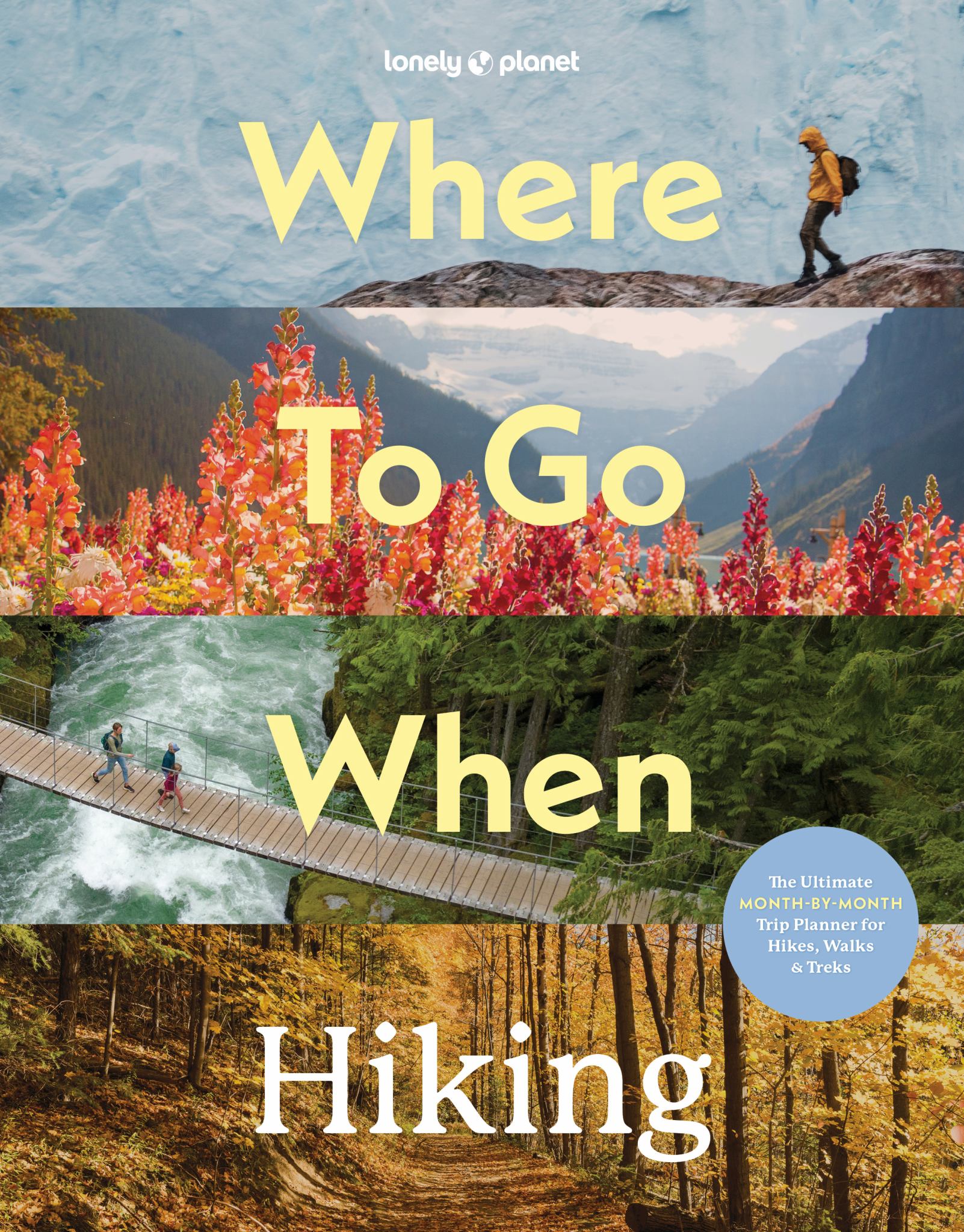 Lonely Planet Where to Go When: Hiking Cover Image