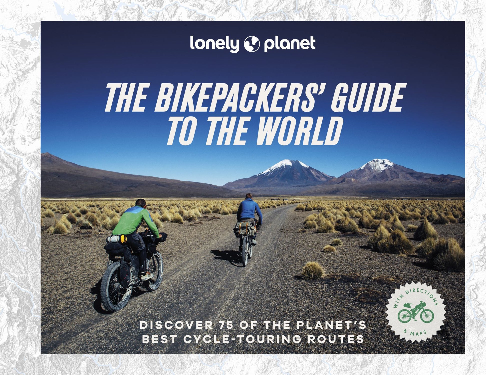 Lonely Planet the Bikepackers' Guide to the World Cover Image