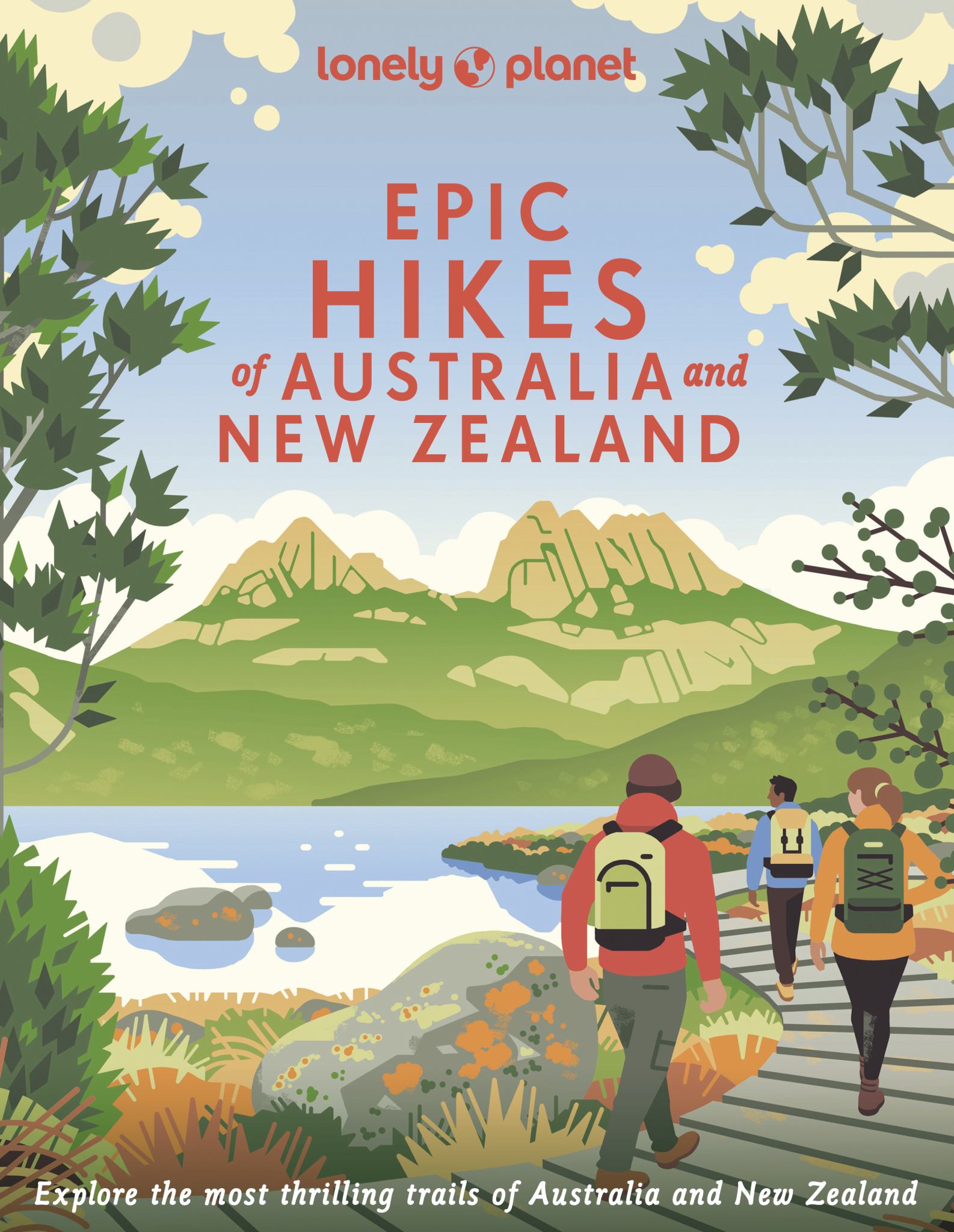 Lonely Planet Epic Hikes of Australia and New Zealand Cover Image