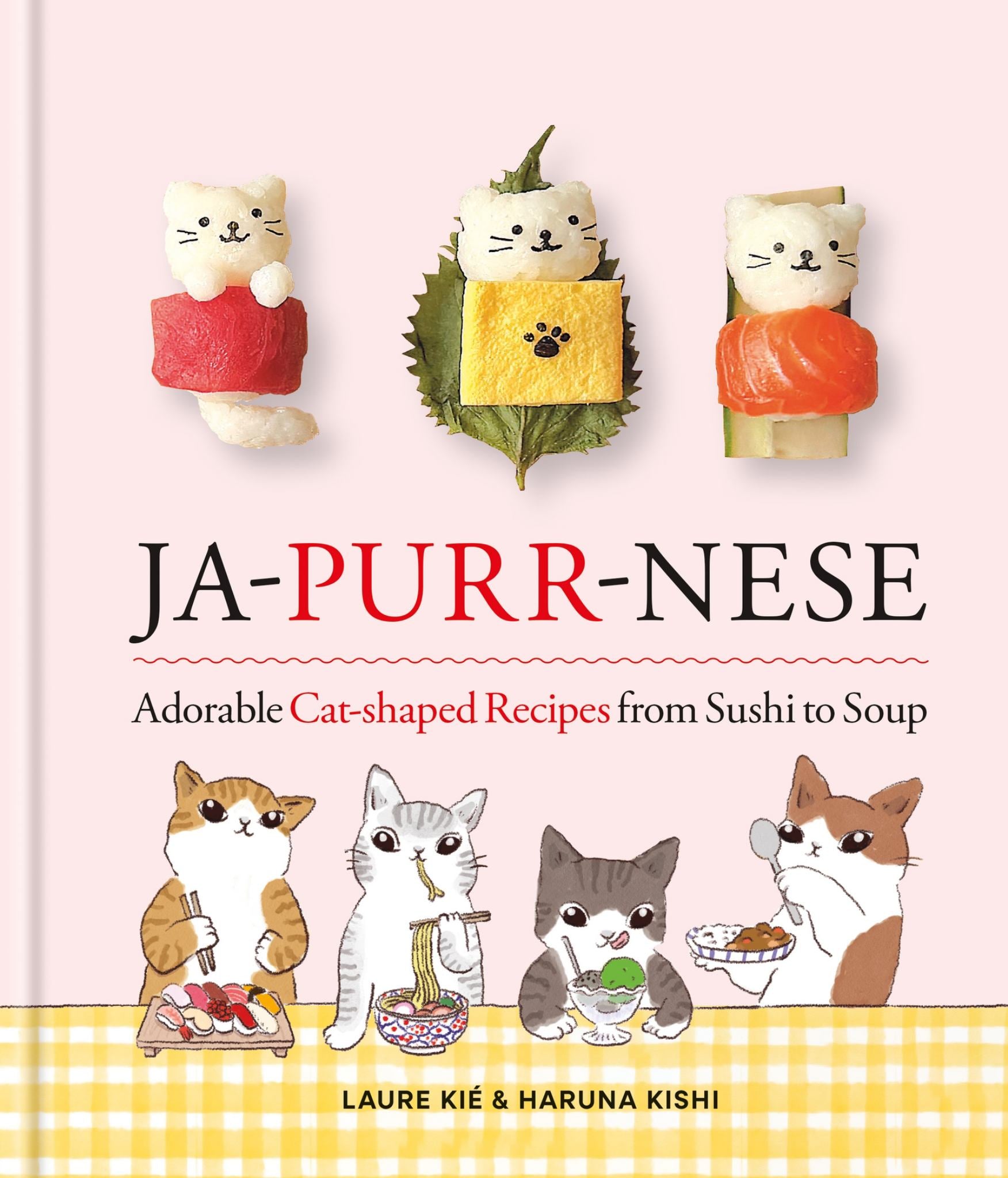 Ja-Purr-Nese Adorable Cat-Shaped Recipes from Sushi to Soup Cover Image