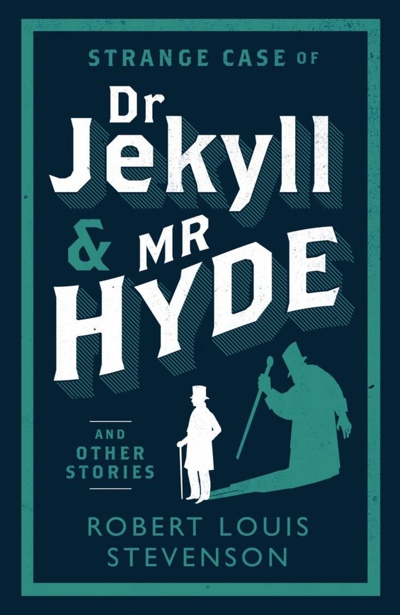 Strange Case of Dr Jekyll and Mr Hyde and Other Stories Cover Image