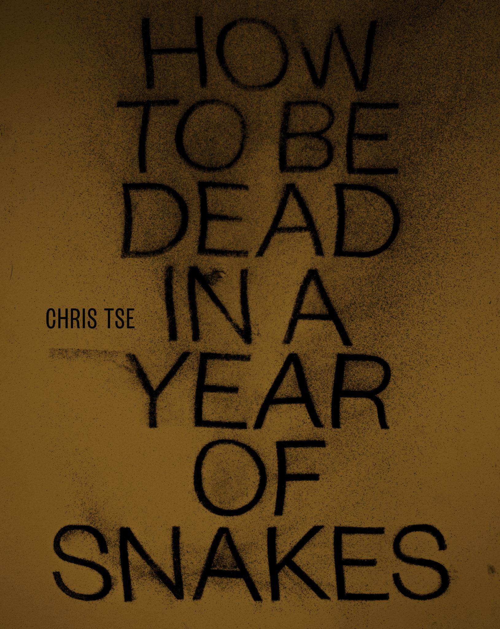 How to Be Dead in a Year of Snakes Cover Image