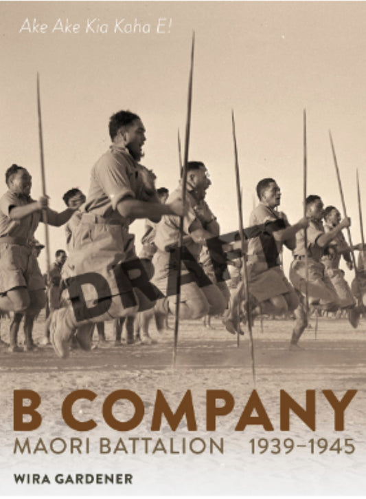 Ake Ake Kia Kaha e B Company Maori Battalion Cover Image