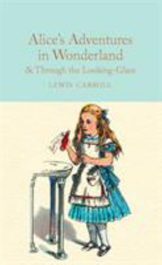 Alice's Adventures in Wonderland and Through the Looking-Glass Cover Image