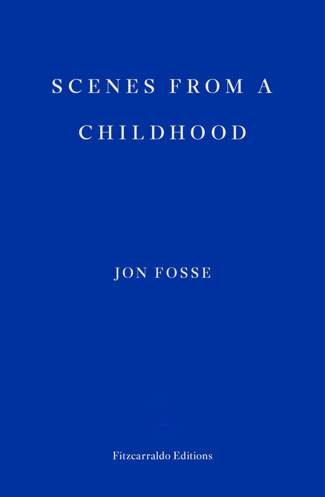 Scenes from a Childhood - WINNER of the 2023 NOBEL PRIZE in LITERATURE Cover Image