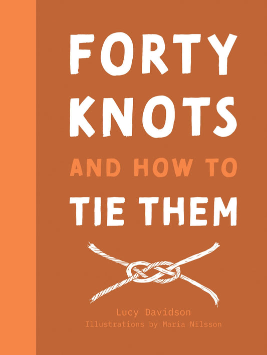 40 Knots and How to Tie Them Cover Image