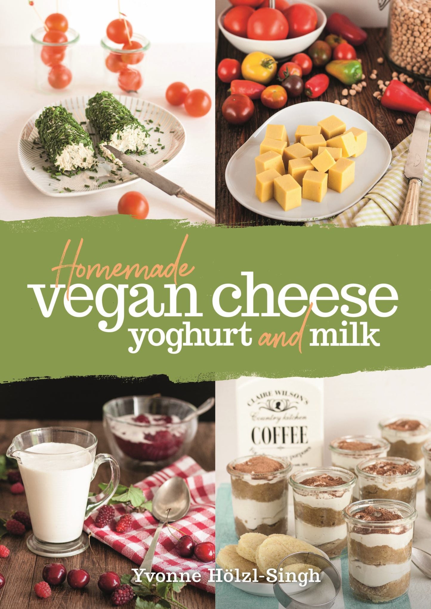 Homemade Vegan Cheese, Yoghurt and Milk Cover Image