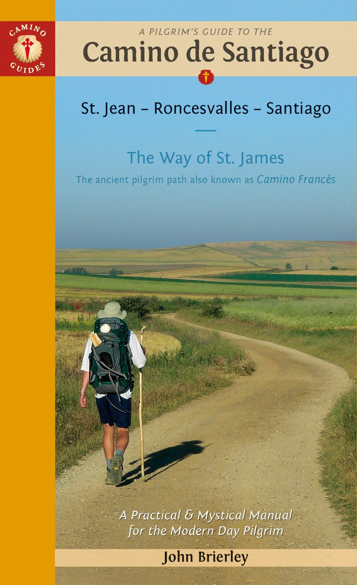 A Pilgrim's Guide to the Camino de Santiago (Camino Francés) Cover Image