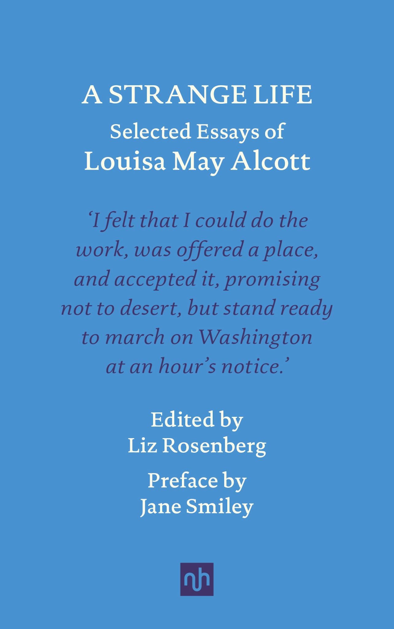 A Strange Life: Selected Essays of Louisa May Alcott Cover Image