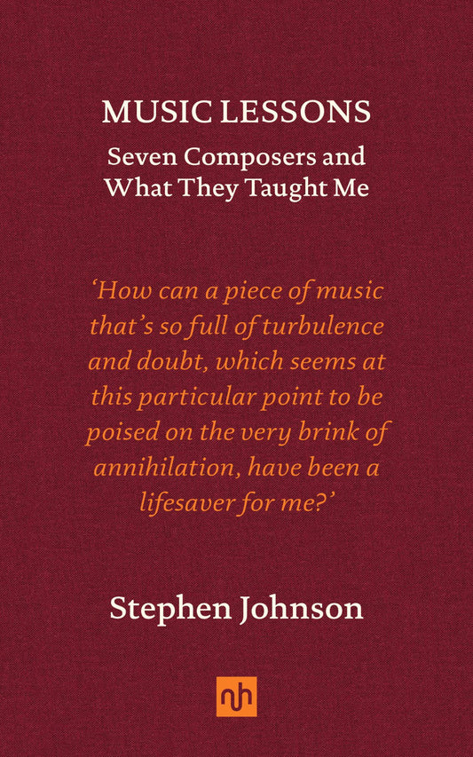 Music Lessons: Seven Composers and What They Taught Me Cover Image