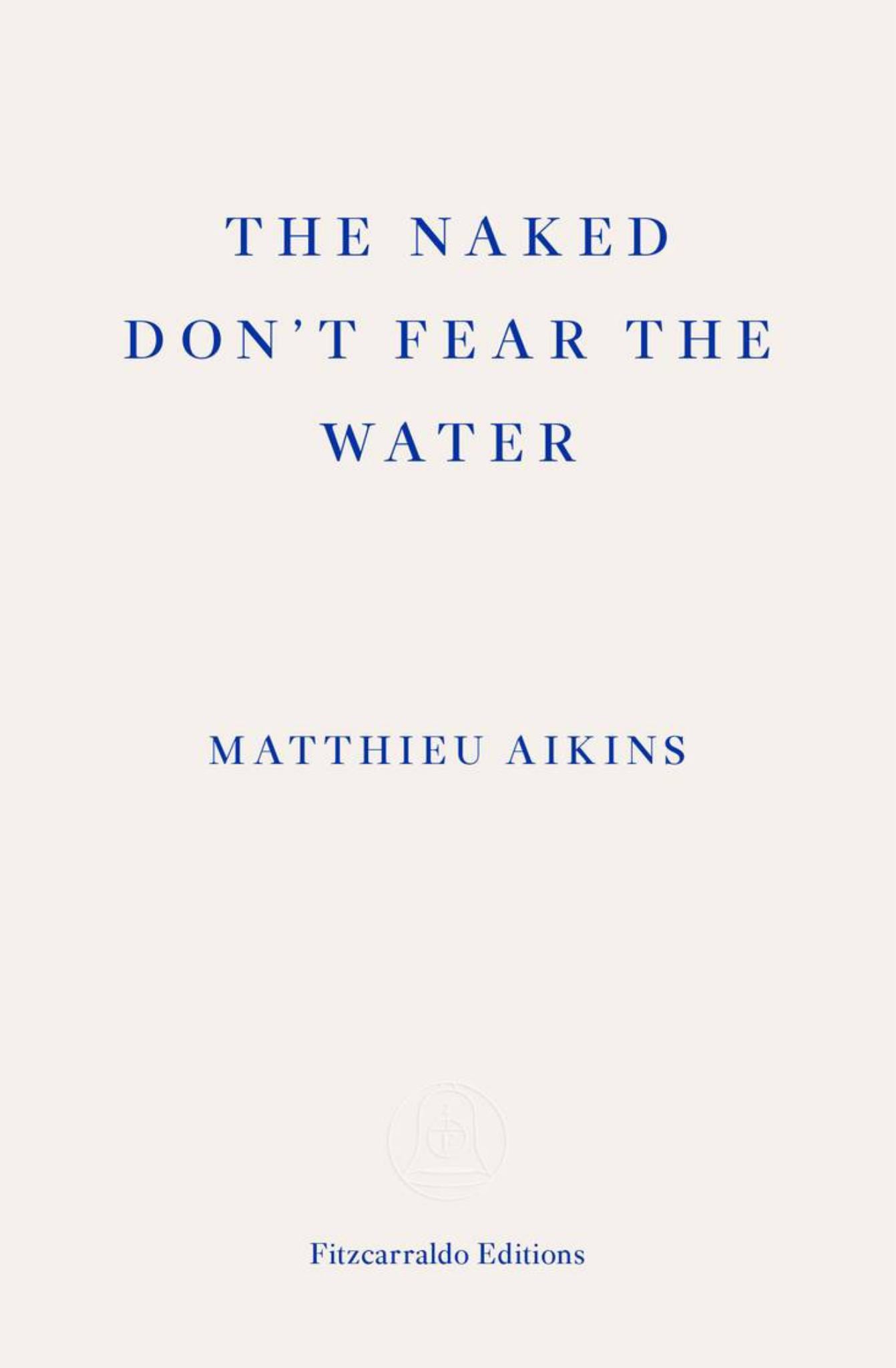 The Naked Don't Fear the Water Cover Image