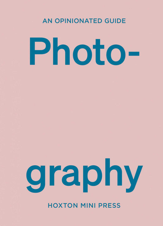 An Opinionated Guide to Photography Cover Image