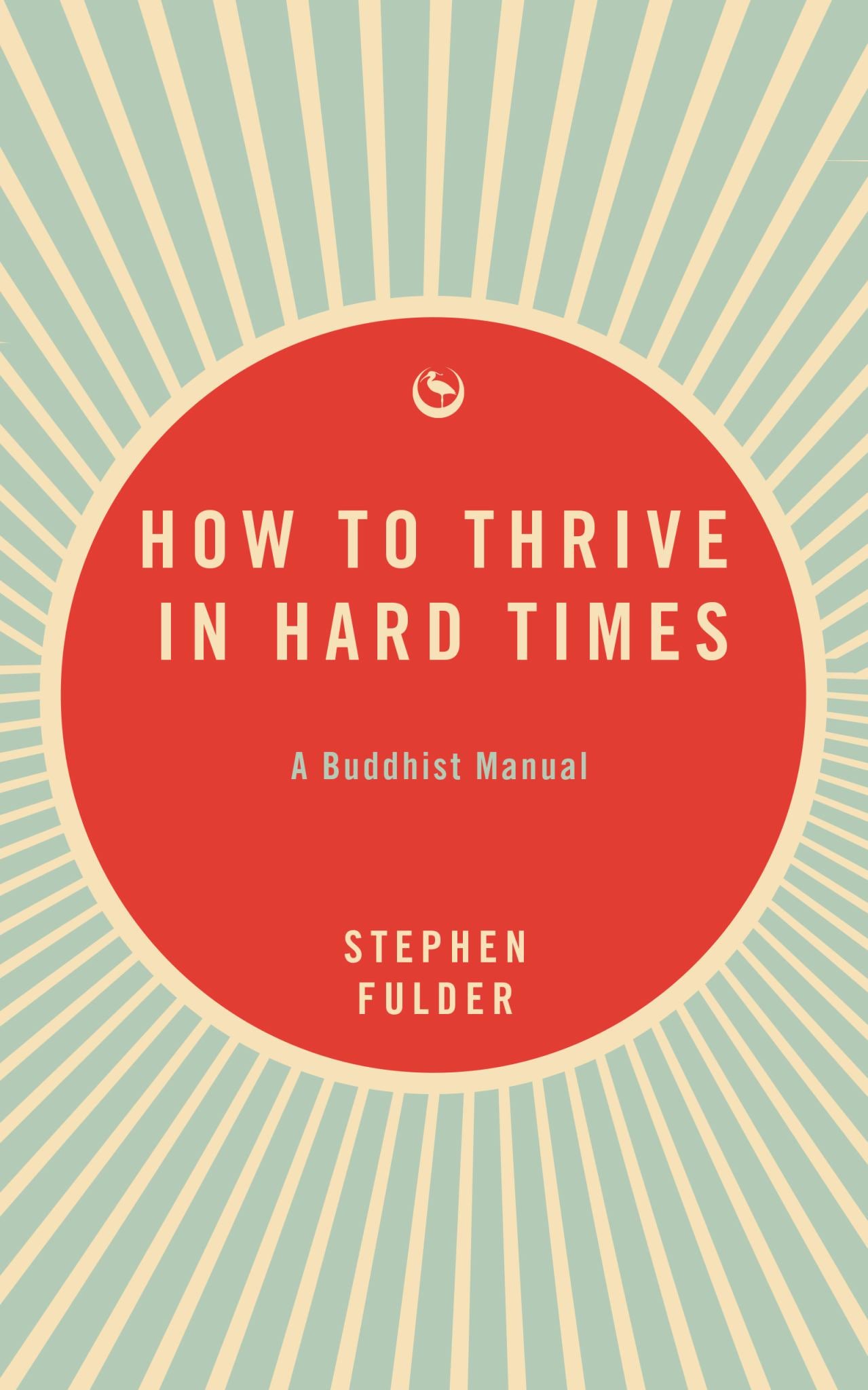 How to Thrive in Hard Times Cover Image