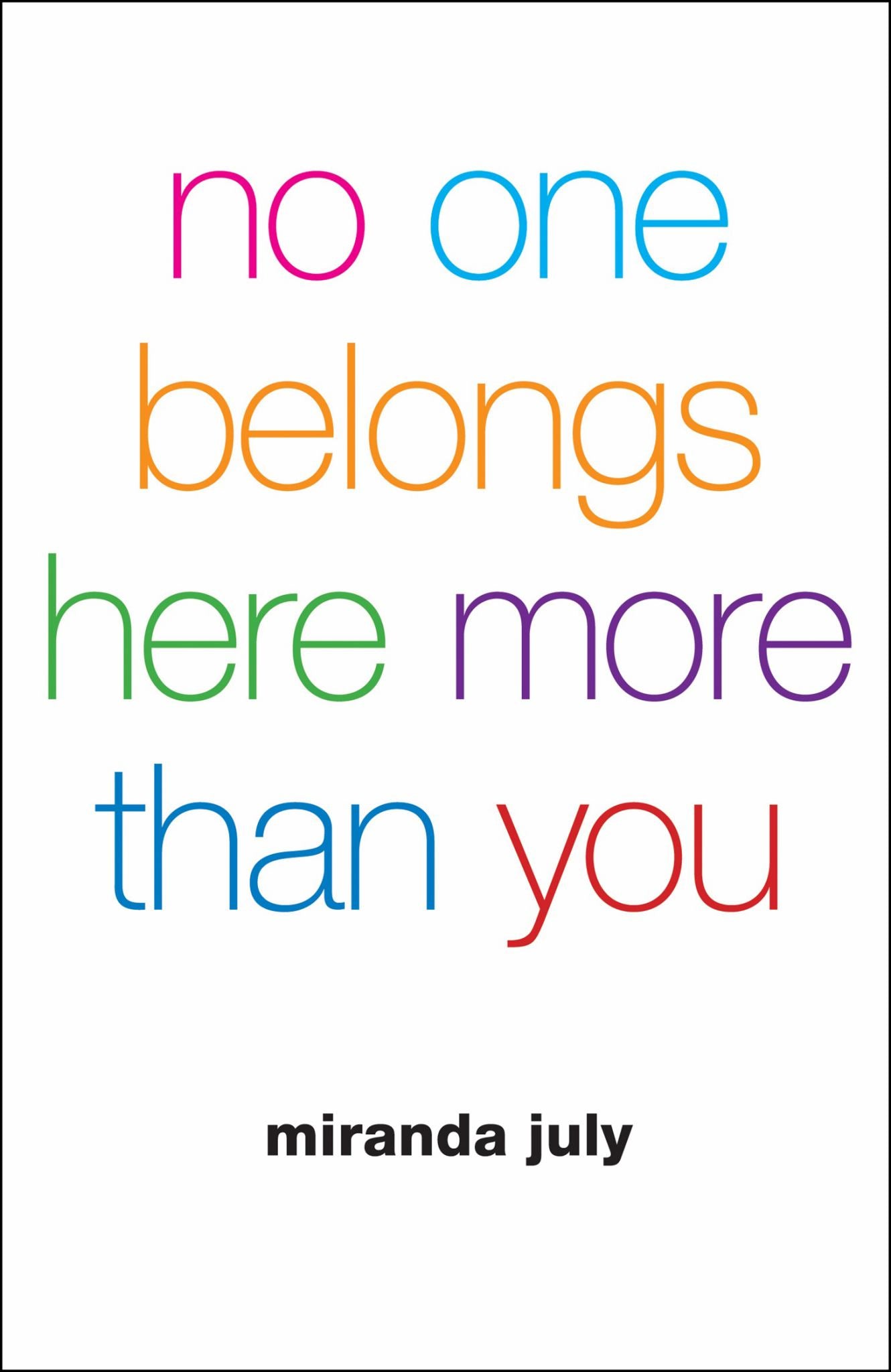 No One Belongs Here More Than You Cover Image