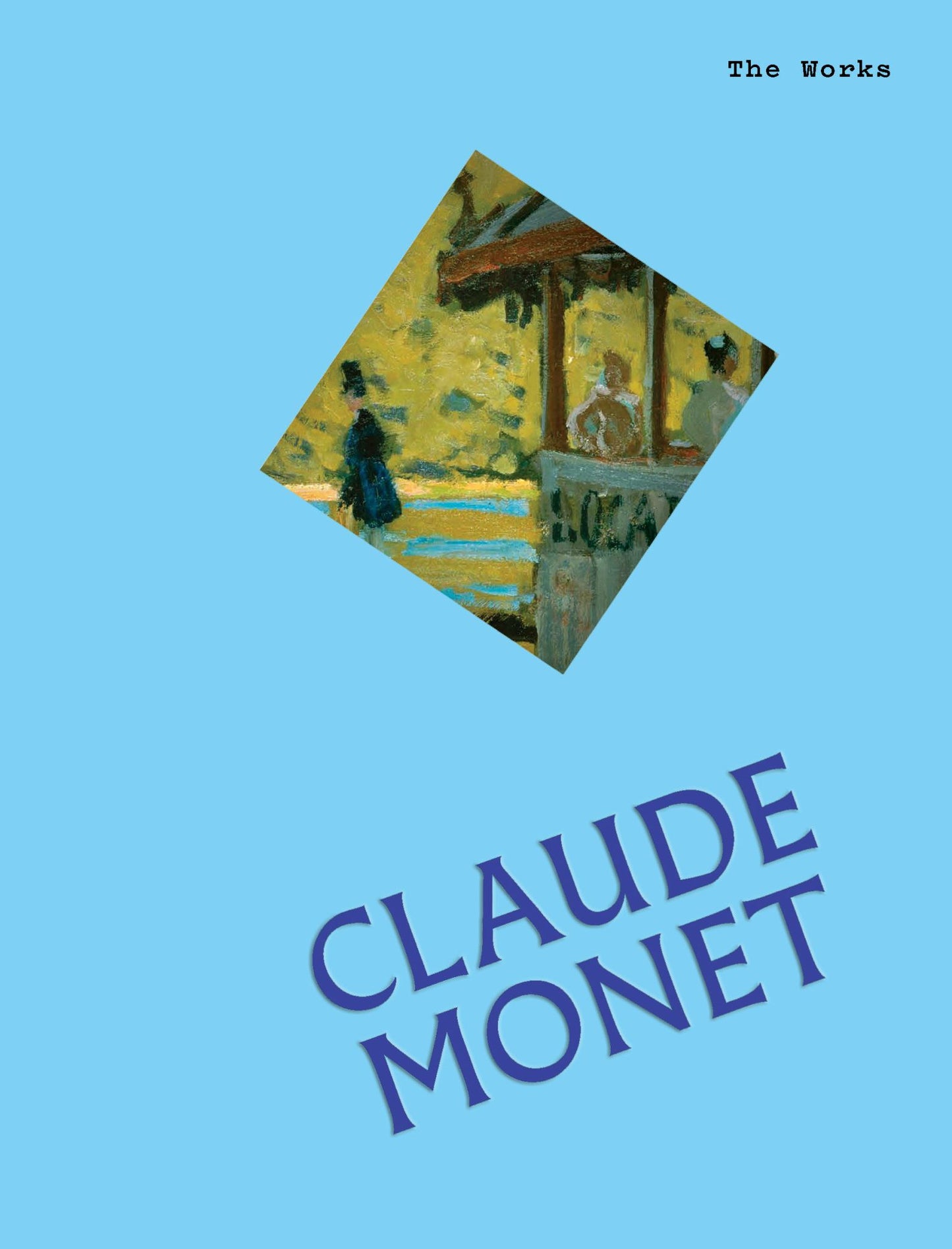 The Works: Claude Monet Cover Image