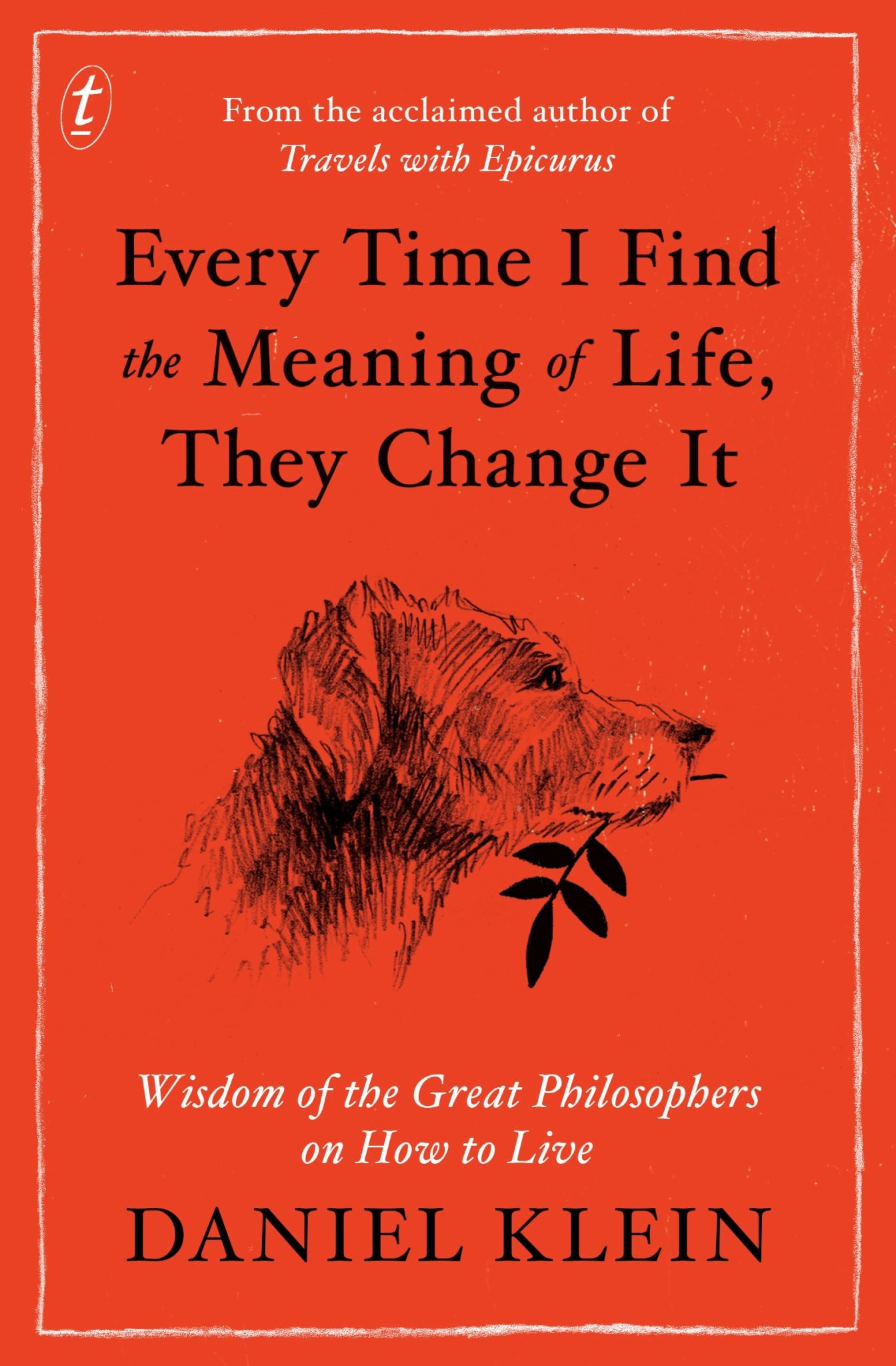 Every Time I Find the Meaning of Life, They Change It Cover Image