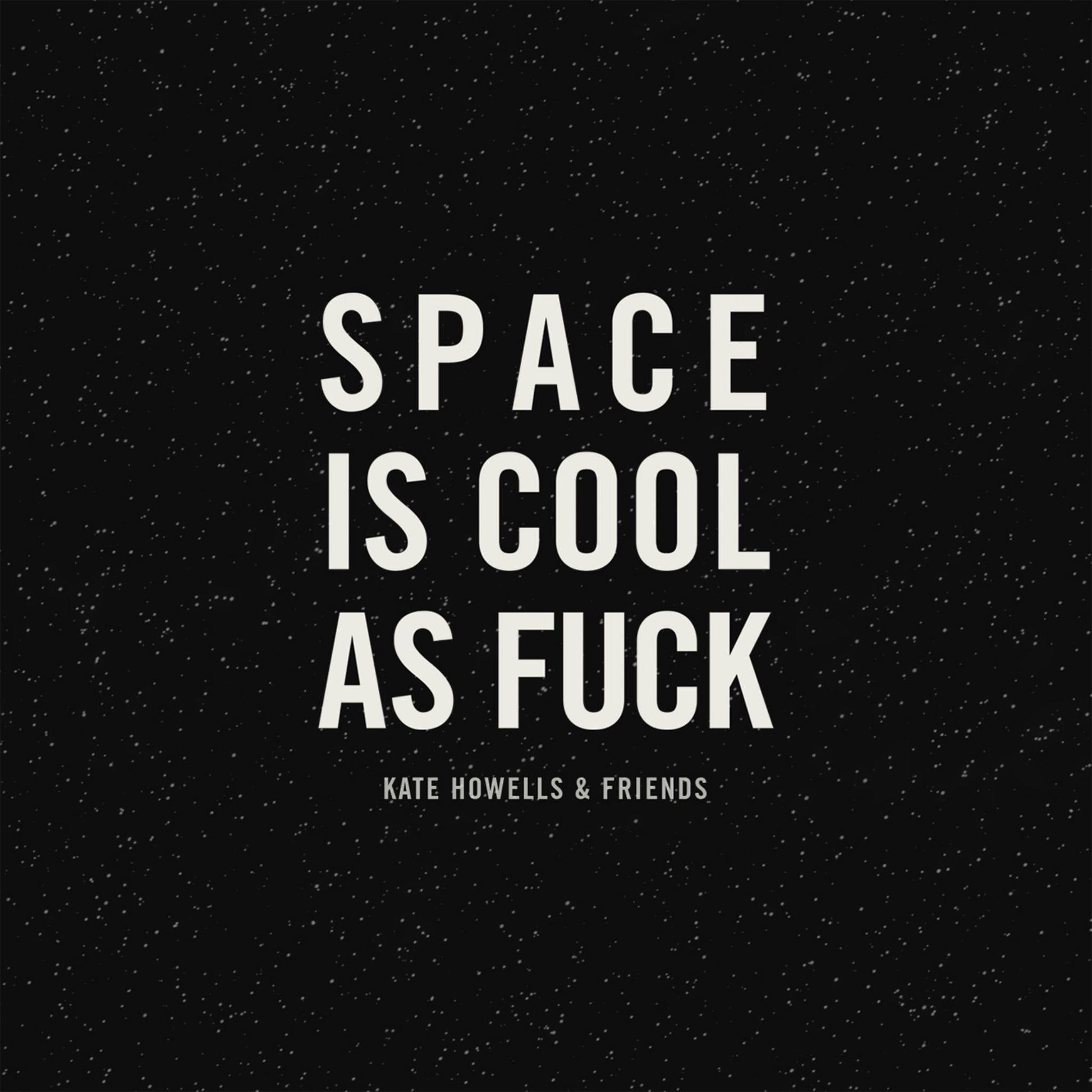 Space Is Cool As Fuck Cover Image
