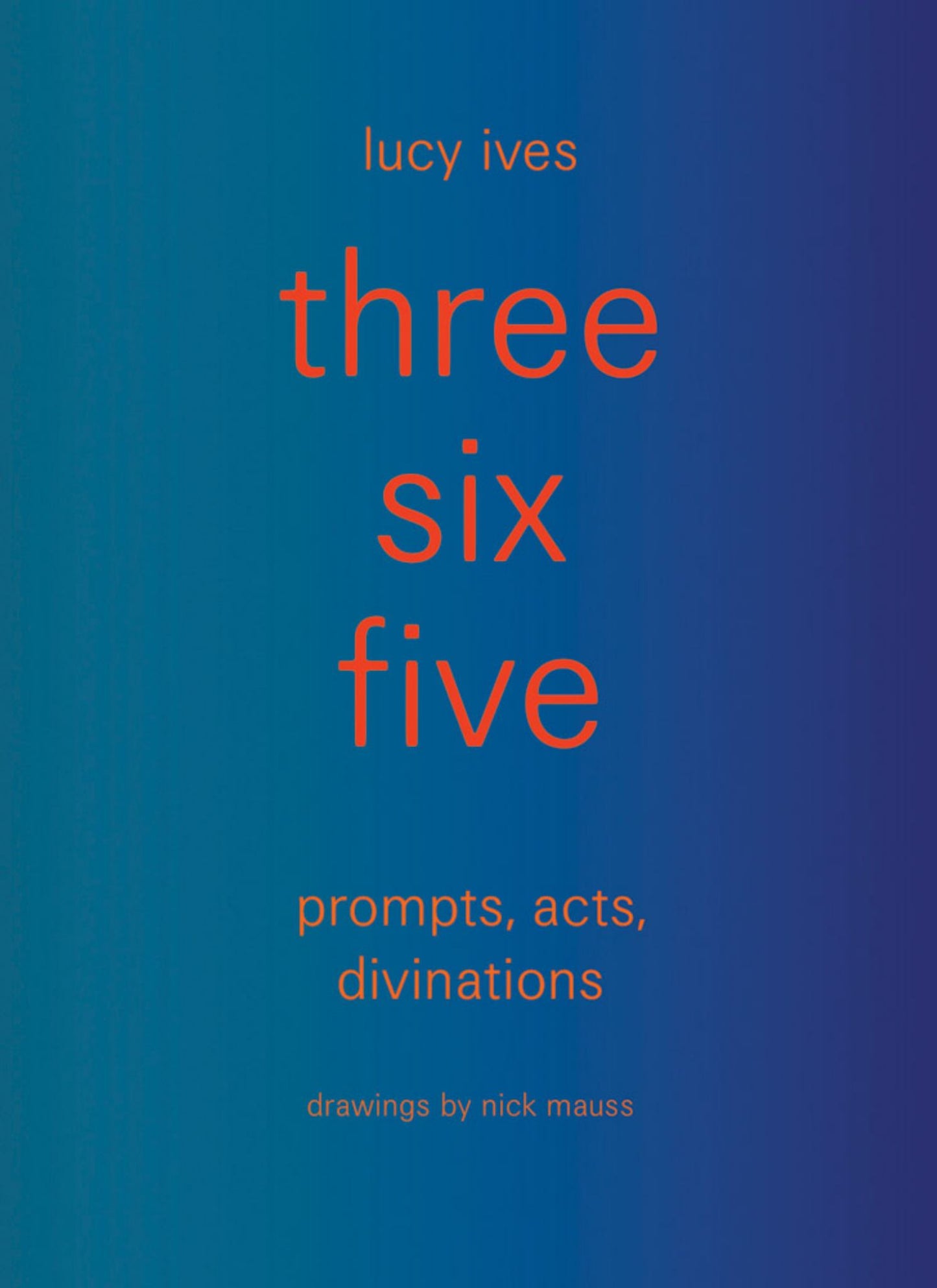 Three Six Five:prompts, Acts, Divinations (an Inexhaustible Compendium for Writing) Cover Image