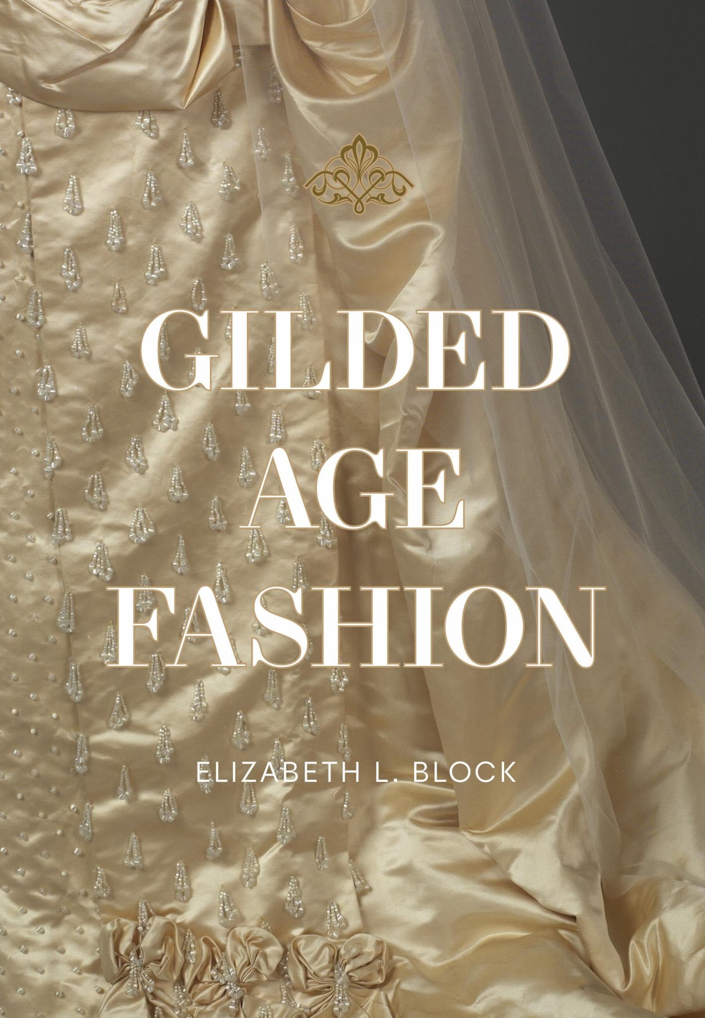 Gilded Age Fashion Cover Image