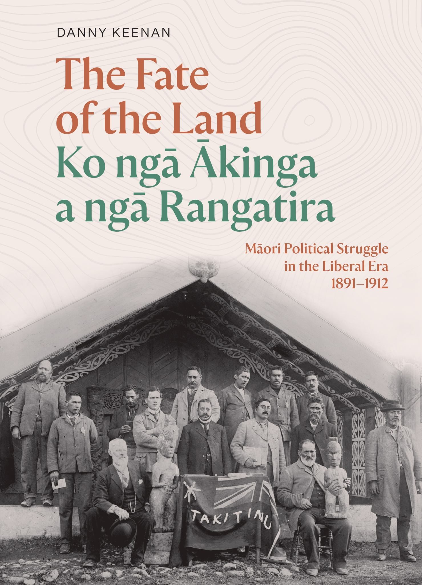 The Fate of the Land Ko Ngā Ākinga a Ngā Rangatira Cover Image