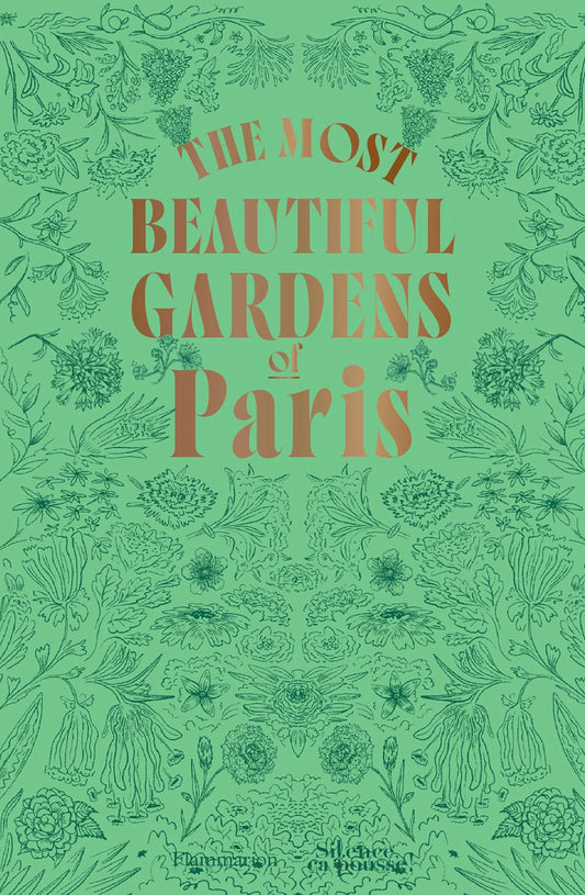 The Most Beautiful Gardens of Paris Cover Image