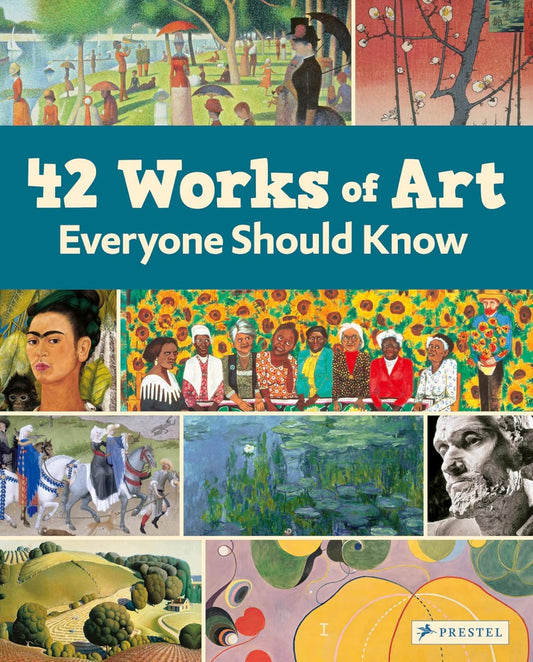 42 Works of Art Everyone Should Know Cover Image