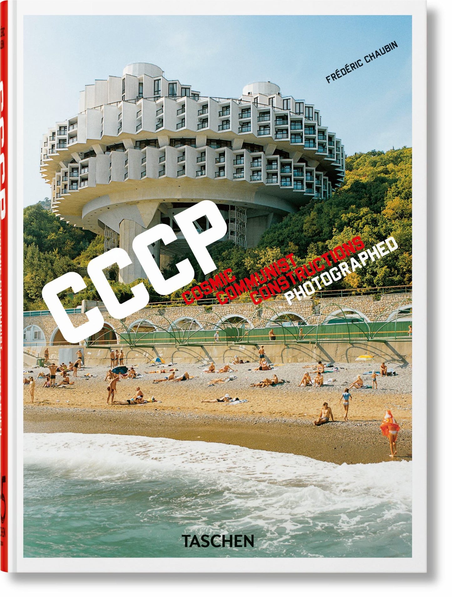 Frédéric Chaubin. CCCP. Cosmic Communist Constructions Photographed. 45th Ed Cover Image
