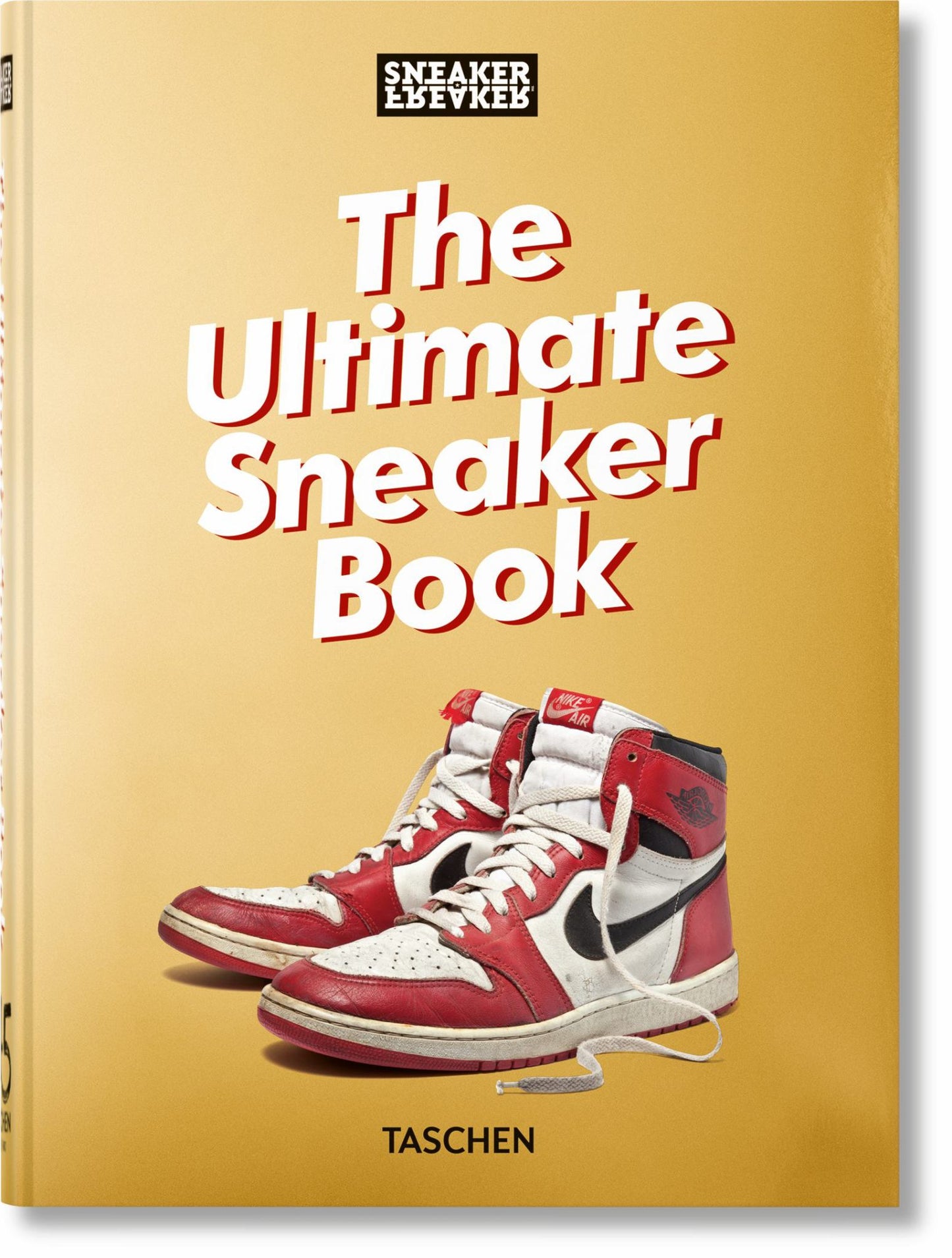 Sneaker Freaker. the Ultimate Sneaker Book. 45th Ed Cover Image