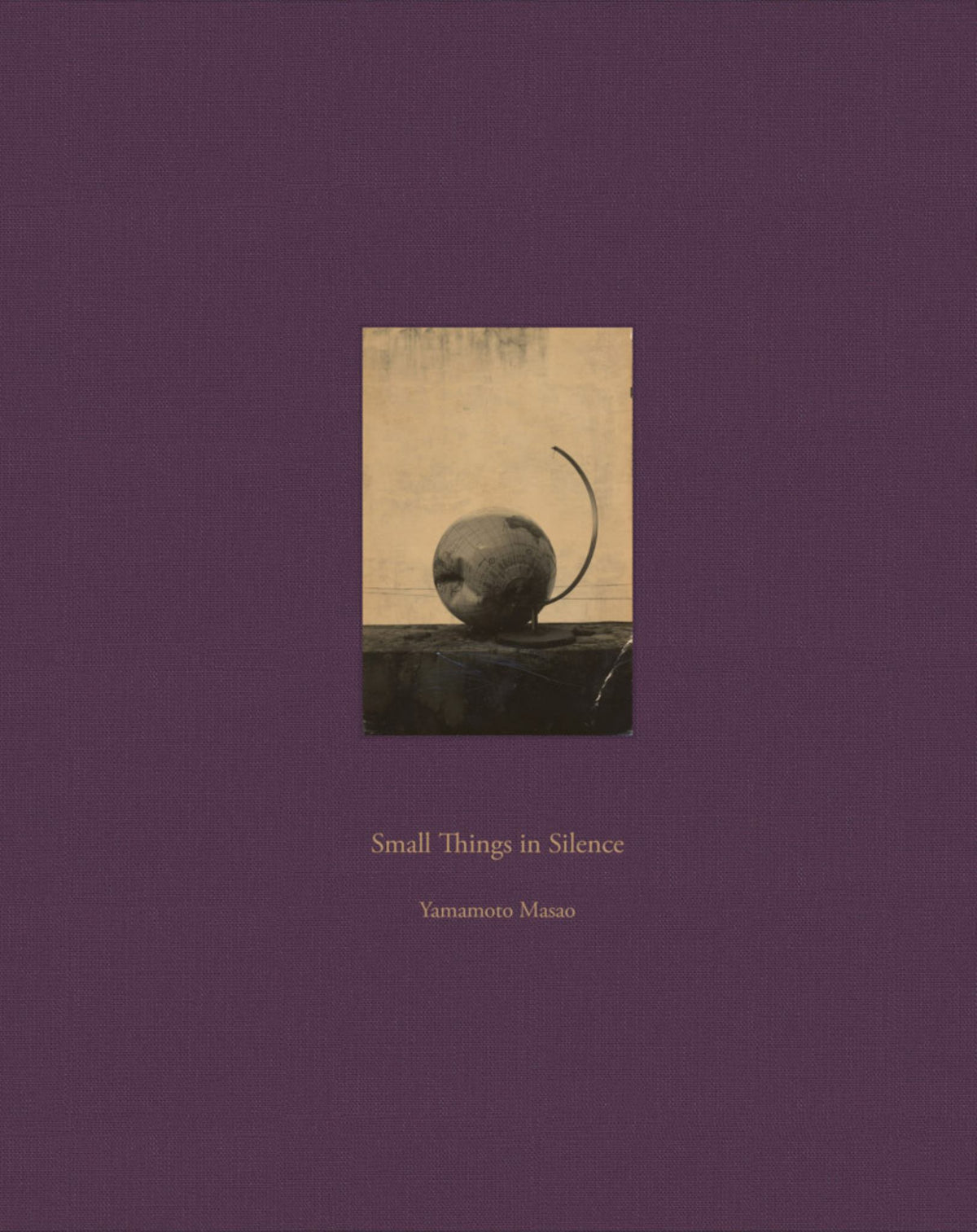 Masao Yamamoto: Small Things in Silence Cover Image