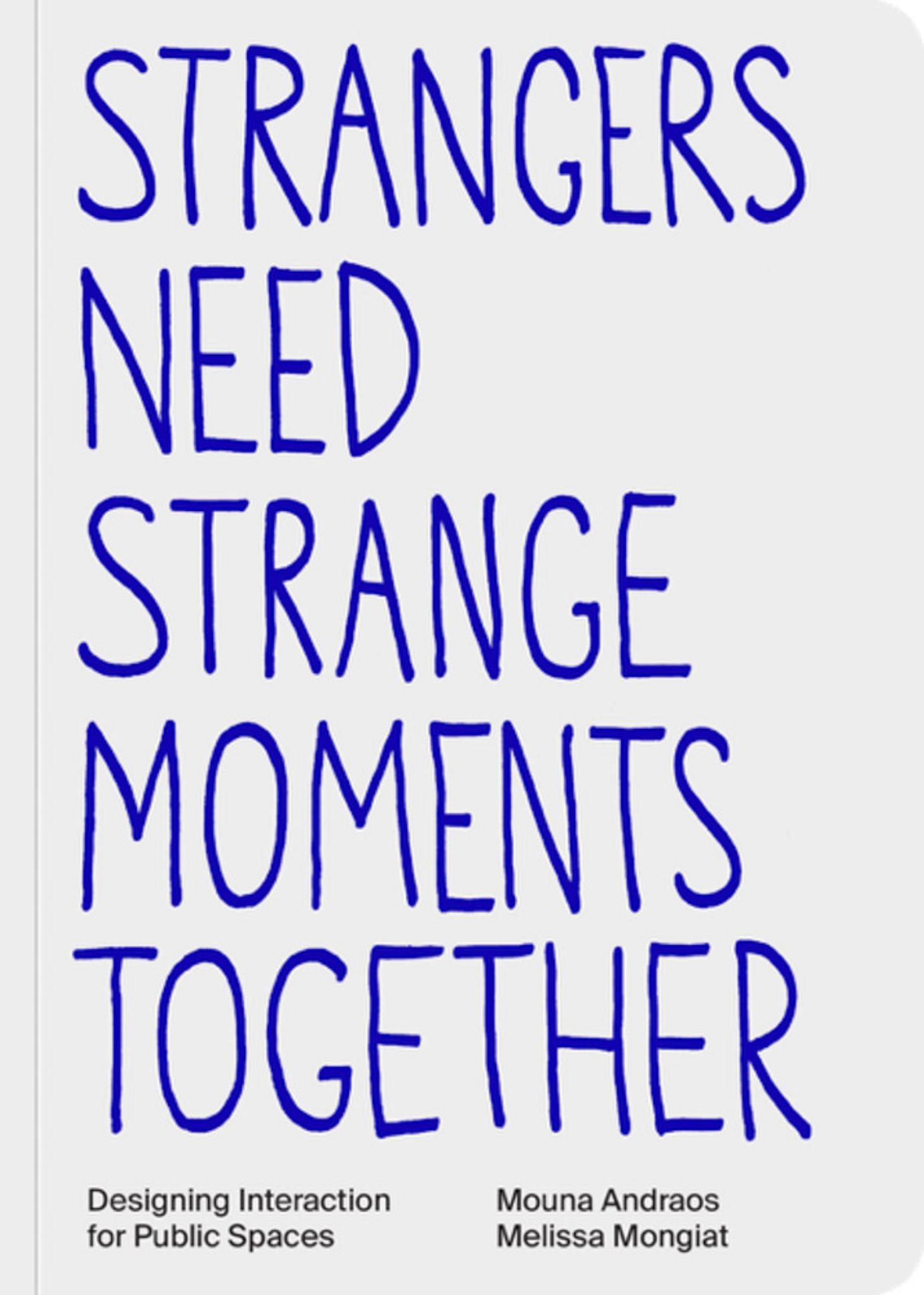 Strangers Need Strange Moments Together Cover Image