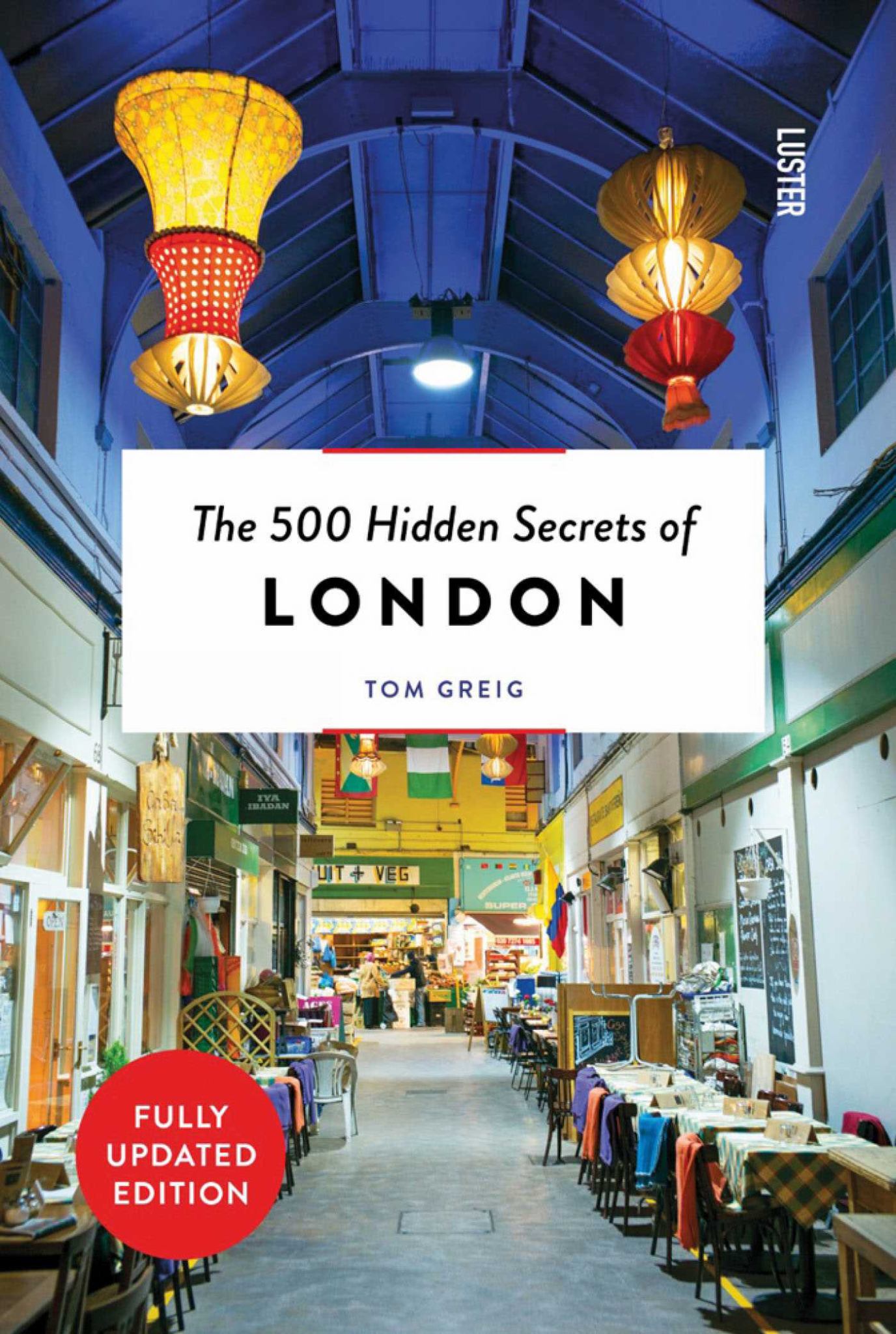 The 500 Hidden Secrets of London Cover Image